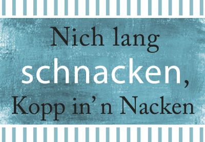 Plattdeutscher Magnet Nich lang schnacken von Lütt Stina