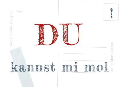 Plattdeutsche Postkarte Du kannst mi mol von Lütt Stina