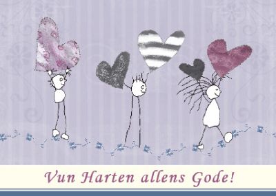 Plattdeutsche Geburtstagskarte Vun Harten von Lütt Stina