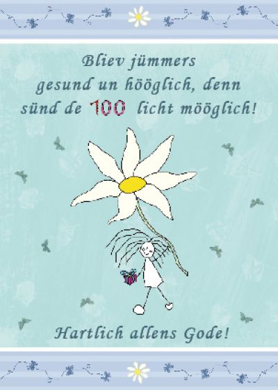Plattdeutsche Geburtstagskarte De 100 von Lütt Stina