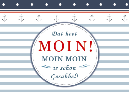 Plattdeutsche Postkarte Dat heet Moin von Lütt Stina